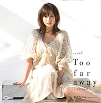 シングルV「Too far away ～女のこころ～」のジャケット写真